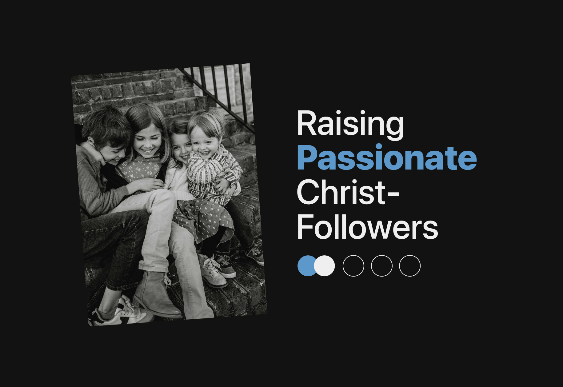 Raising Passionate Christ-Followers